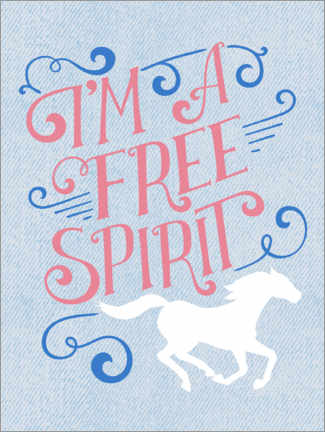 Poster  I'm a free spirit